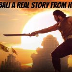 Is Bahubali a Real Story From History?