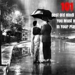 101 Best Old Hindi Songs You Must Have In Your Playlist