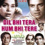 Dharmendra debuted in Hindi Cinema through Dil Bhi Tera Hum Bhi Tere 
