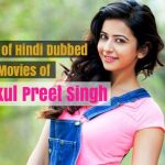 List of Hindi Dubbed Movies of Rakul Preet Singh (7)