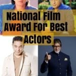 Complete List of Winners of “National Film Award” For Best Actors (1967-2021)