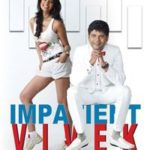 Impatient Vivek
