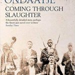 Michael Ondaatje's Book Coming Through Slaughter