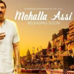 “Mohalla Assi” Actors, Cast & Crew: Roles, Salary