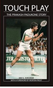 Prakash Padukone's Biography, Touch Play