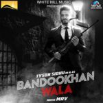 Tyson Sidhu- Bandookhan Wala