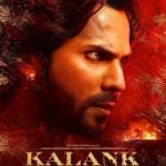 “Kalank” Actors, Cast & Crew: Roles, Salary