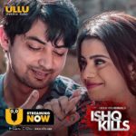 Ishq Kills (ULLU) Actors, Cast & Crew: Roles, Salary