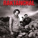 “Raktanchal” Actors, Cast & Crew: Roles, Salary